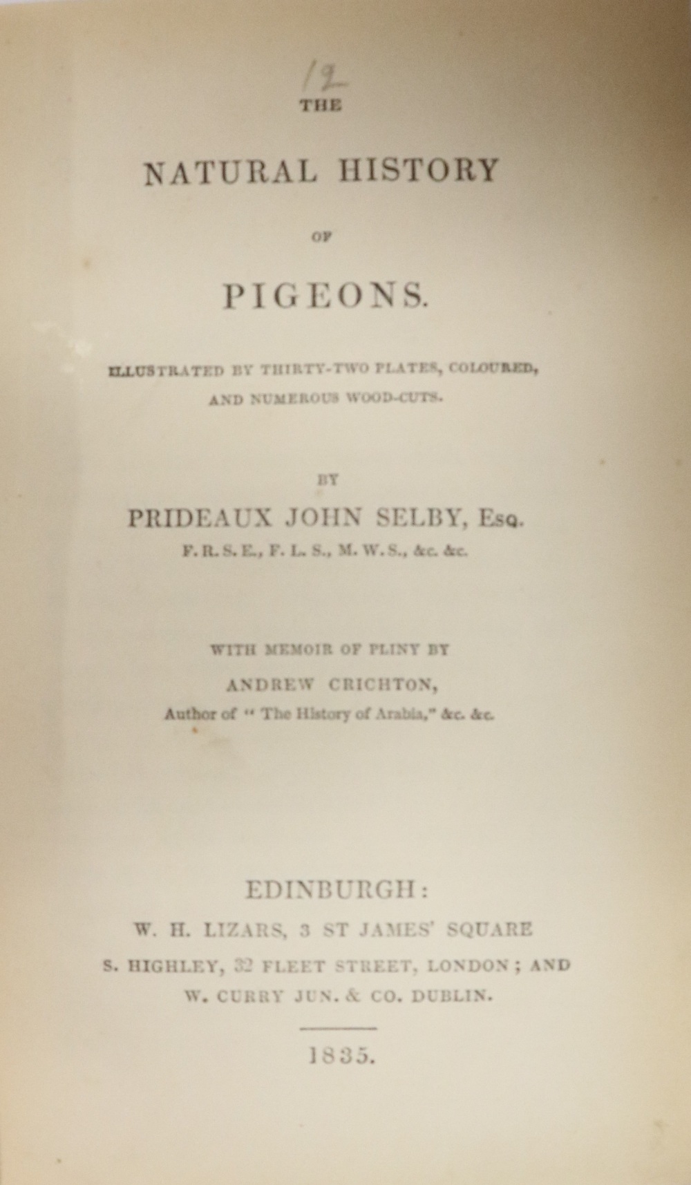With Hand-Coloured Plates Selby (Prideaux John) The Natural History of Pigeons, sm. 8vo Edin.