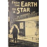 Plays, Comedies etc: Burke (Seamus) From the Earth to a Star My Incredible Life, 8vo Dublin 1959.
