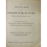 Caulfield (Rich.) The Council Book of the Corporation of the City of Cork, thick 4to Guildford 1876.