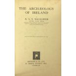 Macalister (R.A.S.) Ireland in Pre-Celtic Times, roy 8vo D. 1921 & The Archaeology of Ireland, L.