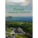 Kerry interest: O'Shea (K.) The Diocese of Kerry - Formerly Ardfert, folio 2005. Signed Pres.