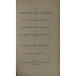 Payne-Gallwey (Sir R.) The Fowler in Ireland, 8vo L. 1882. First Edn., illus. orig.