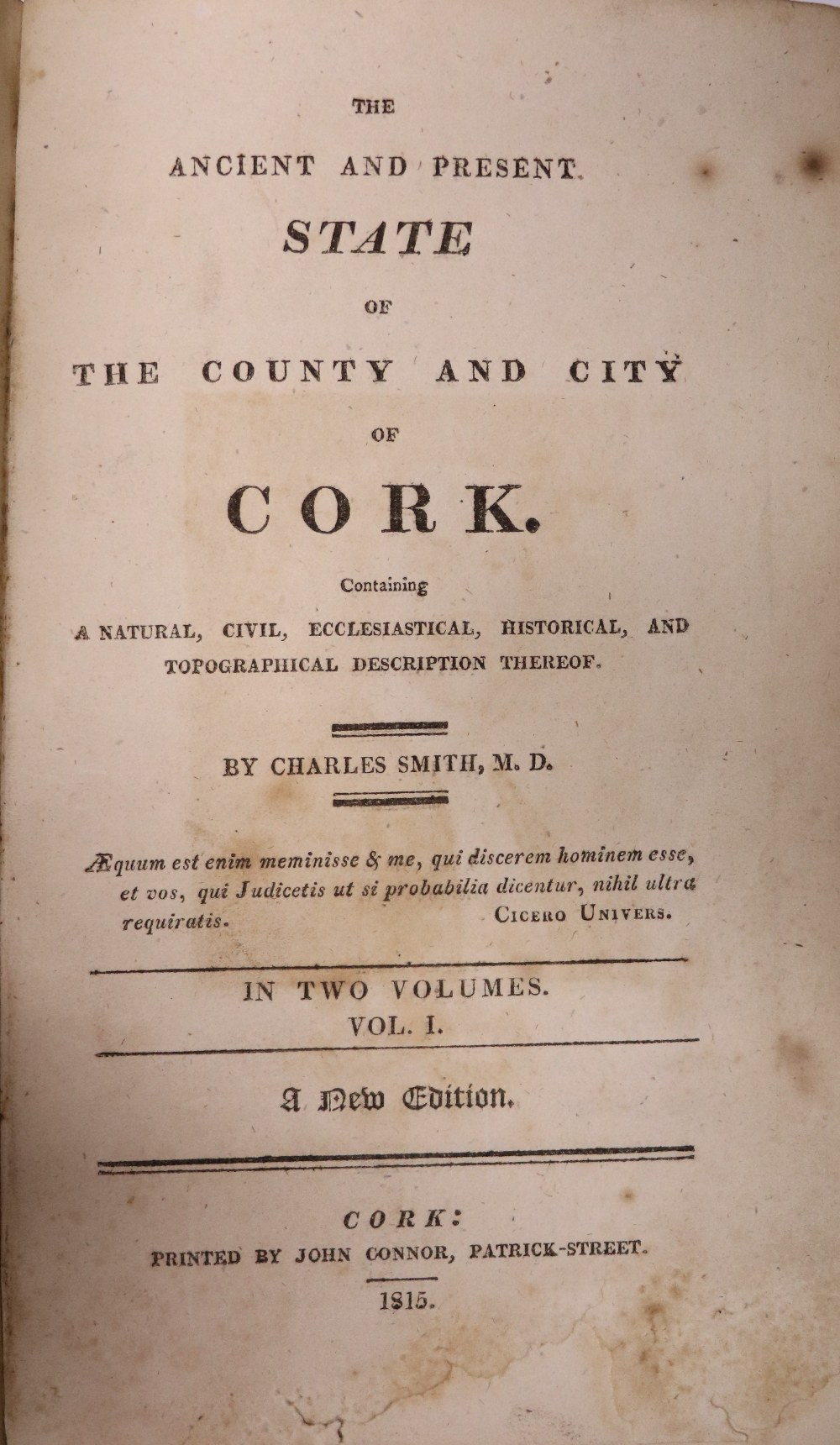 Smith (Chas.) The Ancient and Present State of the County and City of Cork, 2 vols. 8vo Cork 1815.