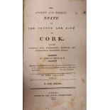Smith (Chas.) The Ancient and Present State of the County and City of Cork, 2 vols. 8vo Cork 1815.