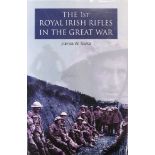 Taylor (James W.) The 1st [and 2nd] Royal Irish Rifles in the Great War, 2 vols. roy 8vo D.