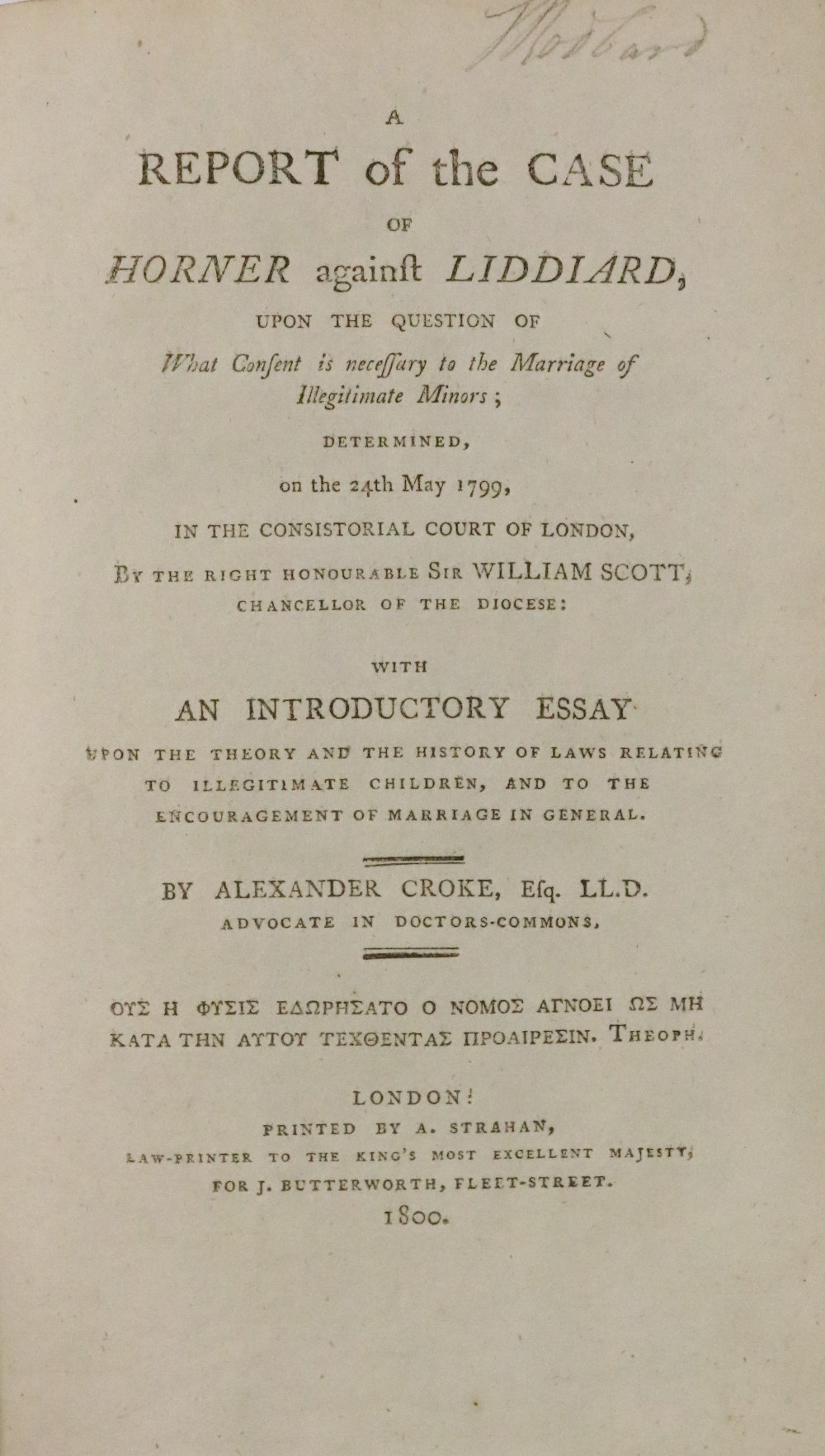 Croke (Alexander) A Report of the Case of Horner against Liddiard,