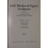 Hunt (John) Irish Medieval Figure Sculpture 1200 - 1600, 2 vols. folio D. (I.U.P.) 1974. First Edn.