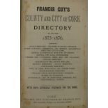 Guy (Francis) County and City of Cork Directory for the Years 1875 - 1876, 8vo Cork (F. Guy) 1876.