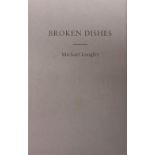 All Signed Limited Editions Longley (Michael) Broken Dishes, 8vo Abbey Press 1998. Signed Lim.