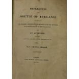 Crofton Croker (T.) Researches in the South of Ireland, 4to L. 1824. First Edn.