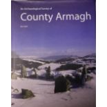 Neill (Ken) An Archaeological Survey of County Armagh, thick lg. 4to Belfast 2009. Illus.