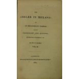 [Bilton (Wm.)] The Angler in Ireland, or An Englishman's Ramble through Connaught and Munster ...