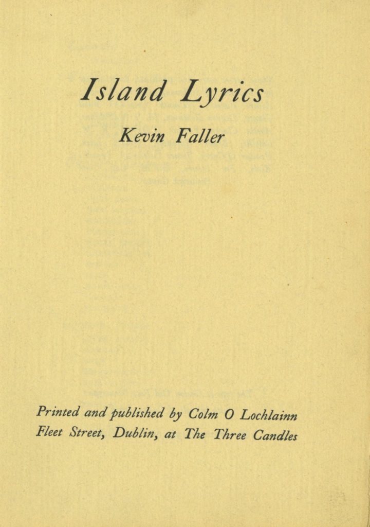 Faller (Kevin) Island Lyrics, 4to D. (Three Candles) 1963. First Lim. Edn. No.