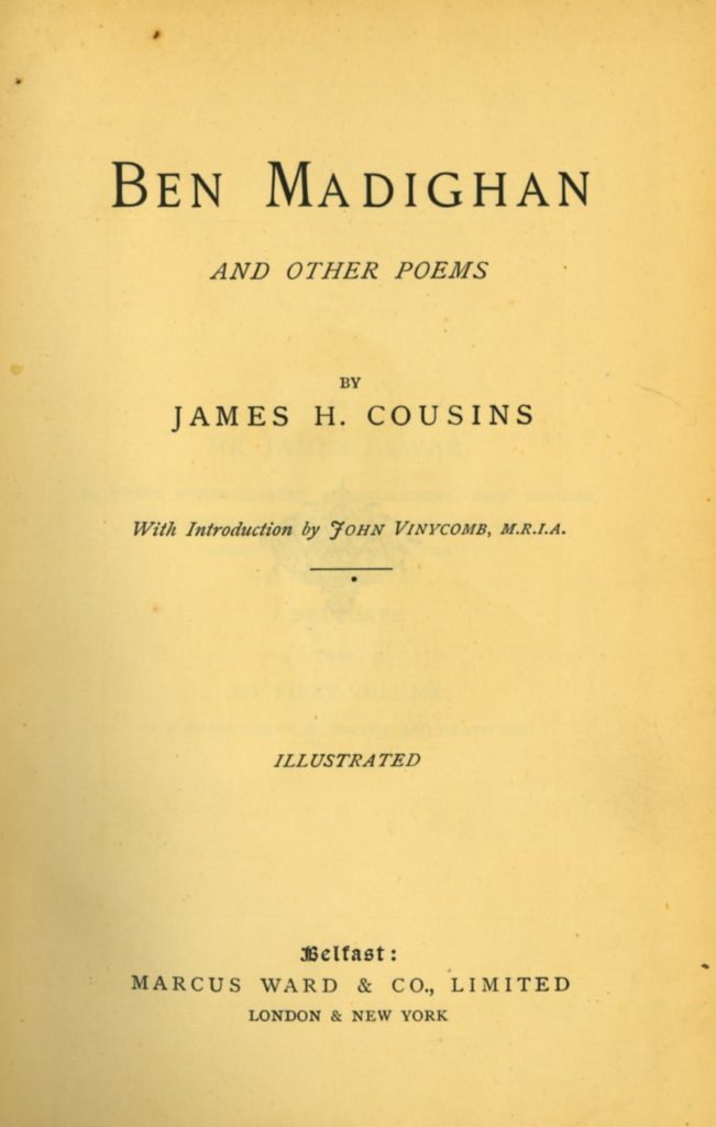 The Author's First Book Cousins (James H.) Ben Madighan and other Poems, sm.