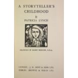 With Illustrations by Harry Kernoff Lynch (Patricia) A Storyteller's Childhood, 8vo, L. (J.M.