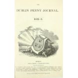 Periodical: [Dixon Hardy (Philip)] The Dublin Penny Journal, 4 vols. (in 3) folio, D.