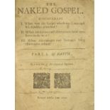 Pamphlets, on Free Thought. 1. [Bury (Arthur)] The Naked Gospel, Part I only, 4to [L.] 1690.