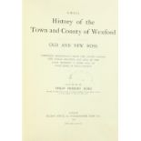 Hore (Philip Herbert) History of the Town and County of Wexford, 6 vols.