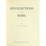 Signed Copy by Member of First Dail Walsh (J.J.) Recollections of a Rebel, 8vo Tralee n.d. c. 1944.
