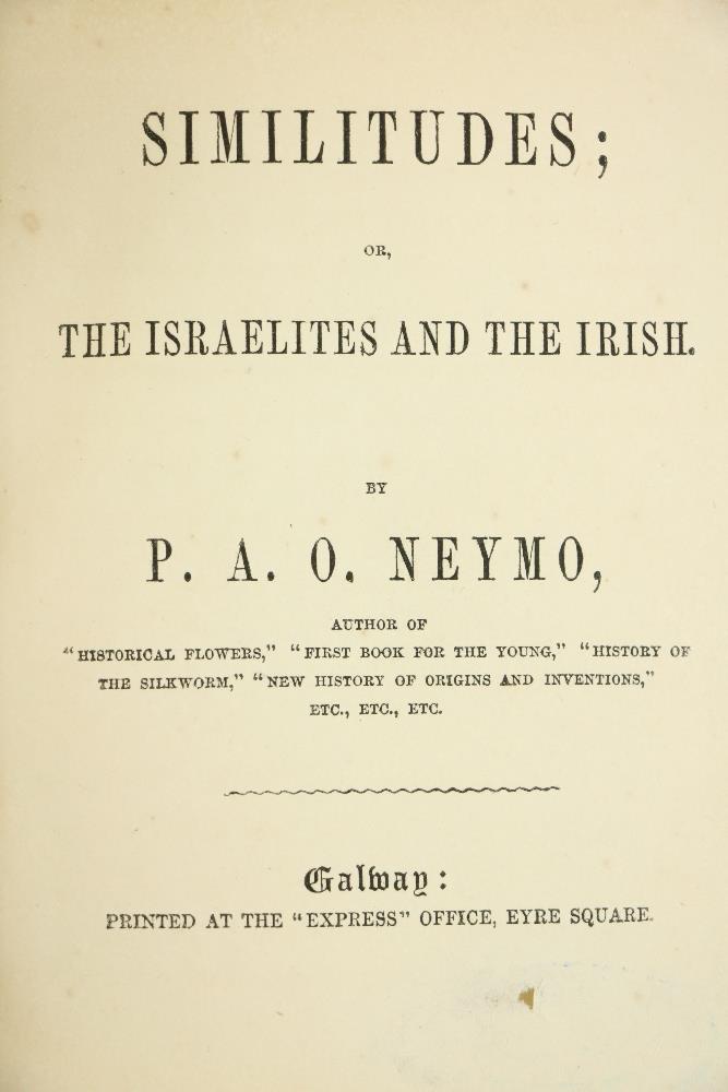 Galway Printing: Neyms (P.A.O.) Similitudes; or The Israelites and the Irish, sq.