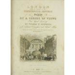 Engraved Plates: Shepherd (Thomas H.) London and its Environs in the Nineteenth Century, 2 vols., L.