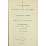 Keller (Dr. Ferdinand) The Lake Dwellings of Switzerland and other Parts of Europe, 2 vols. L. 1878.