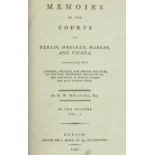 Dublin Printing: Wraxall (N.W.) Memoirs of the Courts of Berlin, Dresden, Warsaw and Vienna, 2 vols.