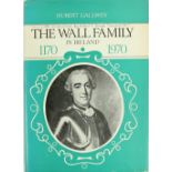 Gallwey (H.) The Wall Family in Ireland 1170 - 1970, 8vo Naas (Leinster Leader Ltd.) 1970, illus.