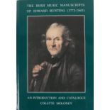 Moloney (Colette) The Irish Music Manuscripts of Edward Bunting (1773 - 1843),