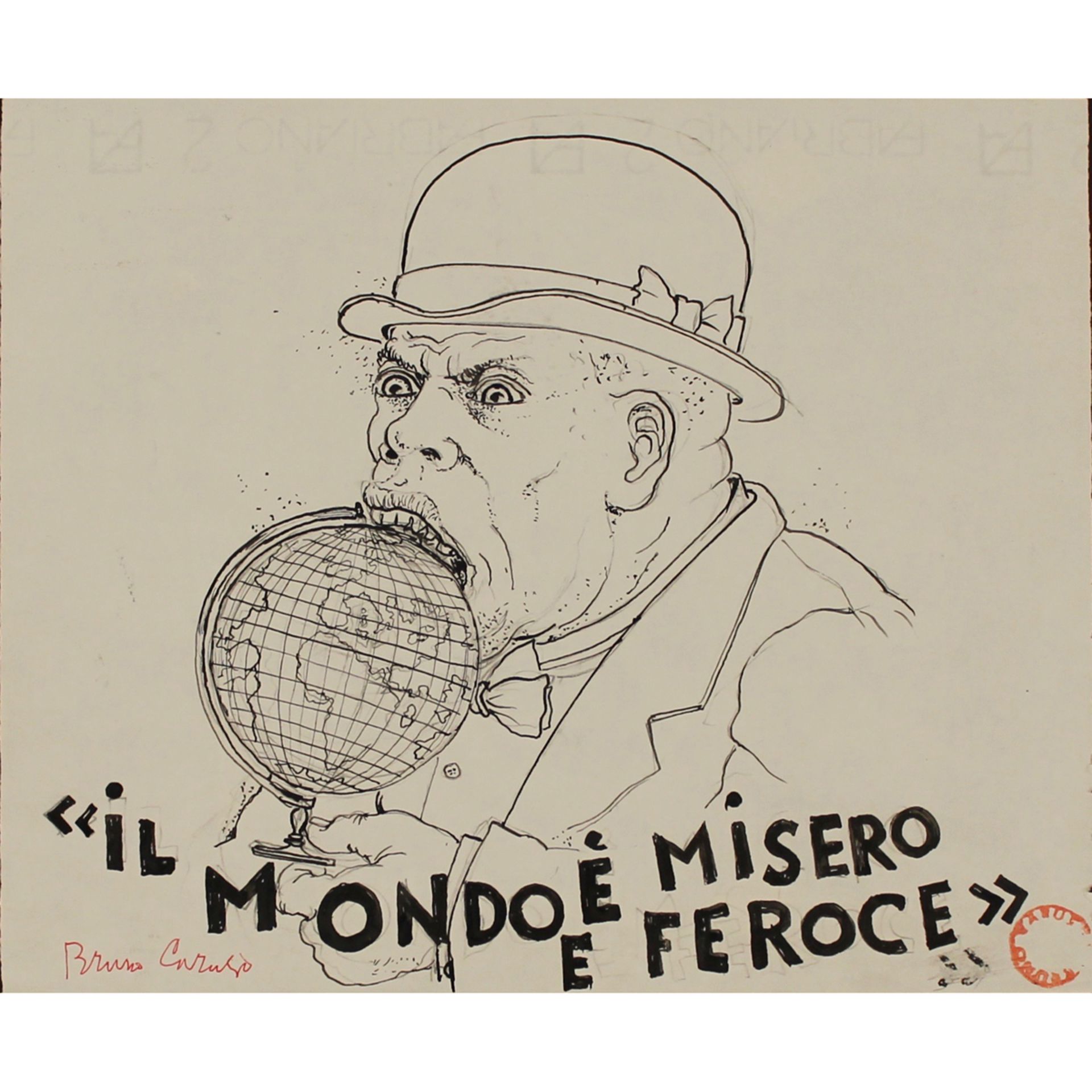 BRUNO CARUSO (1927-2018) "Il mondo Ã¨ misero e feroce" - "The world is miserable and ferocious"