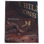 John Basford & Tim Toft - W.E. Hill & Sons, Violin Makers 1880-1936, with foreword by Charles Beare,