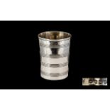George III Nice Quality Early Sterling Silver Beaker - with rubbed band decoration to body.