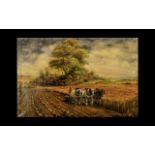 Oil Painting on Canvas depicting a farmer ploughing with cart horses, titled 'Harvest Time' signed C