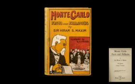 Monte Carlo Facts and Fallacies by Sir Hiram S Maxim, illustrated by G A Stevens; First Edition,