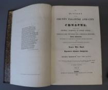 Ormerod, George - The History of the County Palentine and City of Chester, vols 2 and 3 only (of 3),