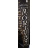A painted mortuary sign, height 185cm