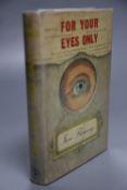 Fleming, Ian - For Your Eyes Only ..., 1st edition (1st impression), d/wrapper, 1960CONDITION: Cloth