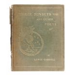 [CLASSIC LITERATURE] Carroll, Lewis [Charles Dodgson]. Three Sunsets and Other Poems, first edition,