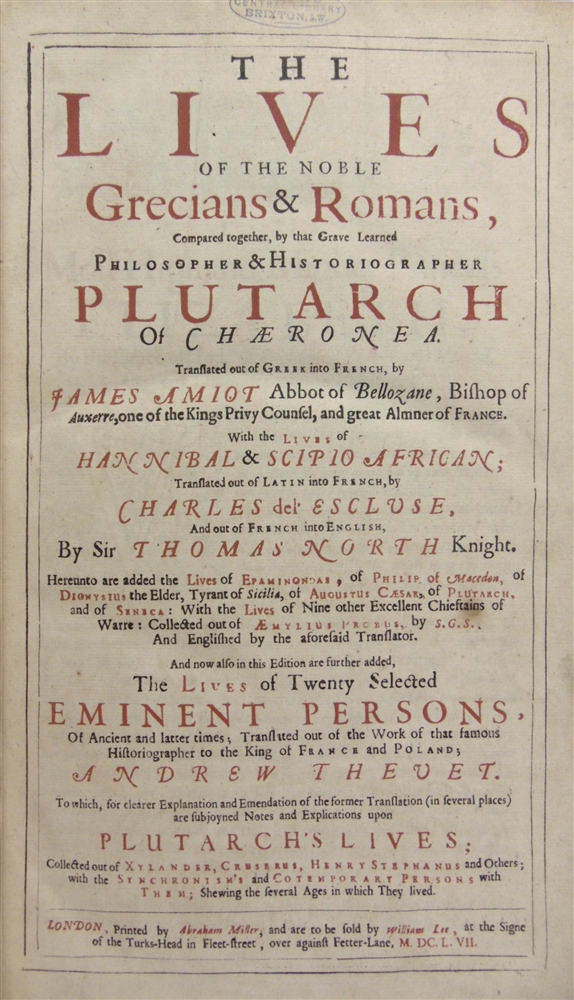 [HISTORY] Plutarch. The Lives of the Noble Grecians & Romans... , translated out of Greek into
