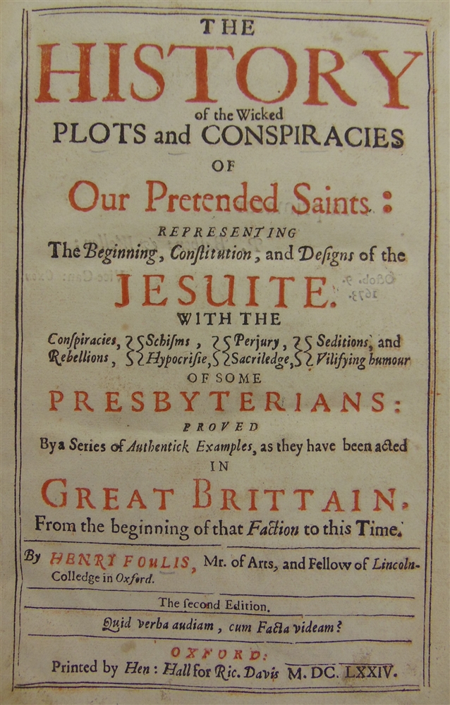 [HISTORY] Foulis, Henry. The History of the Wicked Plots and Conspiracies of Our Pretended Saints: