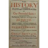 [HISTORY] Foulis, Henry. The History of the Wicked Plots and Conspiracies of Our Pretended Saints: