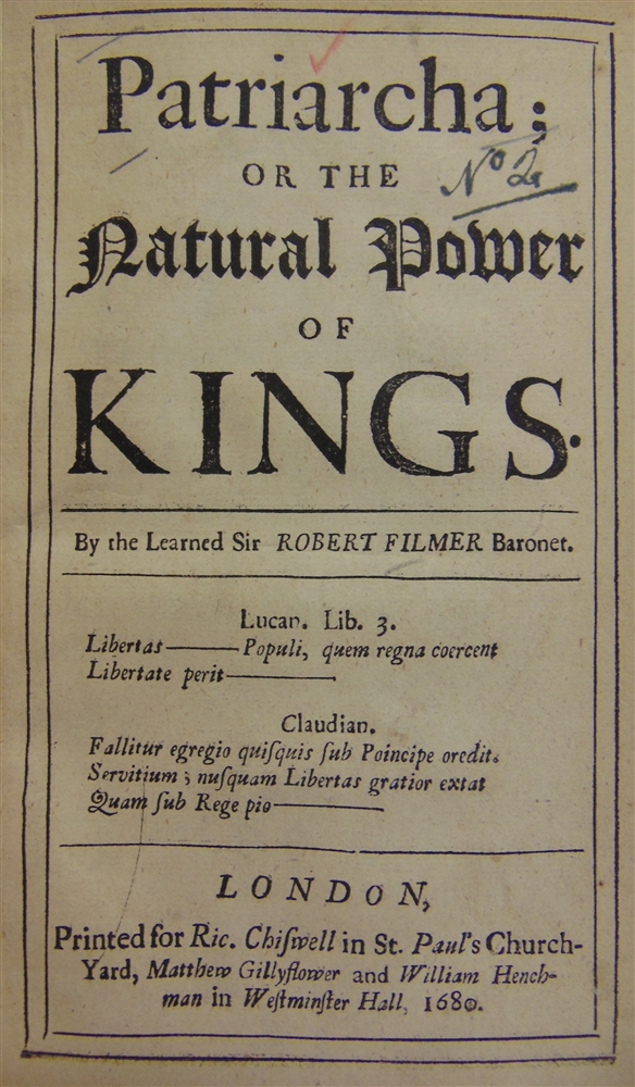 [HISTORY] Filmer, Sir Robert. Patriarcha; or the Natural Power of Kings, for Chiswell, London, 1680,