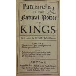 [HISTORY] Filmer, Sir Robert. Patriarcha; or the Natural Power of Kings, for Chiswell, London, 1680,