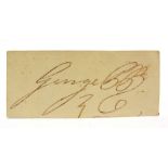 AUTOGRAPHS - GEORGE IV (1762-1830) a slip of paper signed (as Prince Regent) in black ink 'George