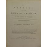 [TOPOGRAPHY]. TAUNTON, SOMERSET Toulmin, Joshua. The History of the Town of Taunton, by Norris,