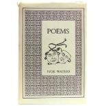[BOOKS]. POETRY Waters, Ivor. Poems, limited edition of 100, Moss Rose Press, Chepstow, 1987, cloth,