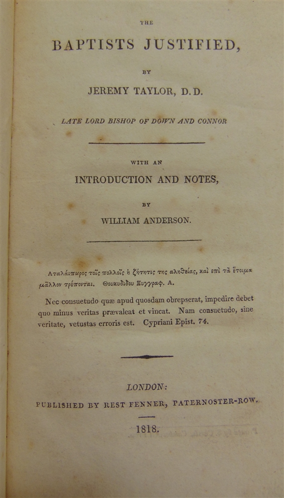 [BOOKS]. RELIGION & THEOLOGY Taylor, Jeremy. The Baptists Justified, Fenner, London, 1818,