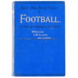 Boy's Own Book Shelf II: Football, A Popular Handbook of the Game by Dr Irvine, C.W. Alcock and