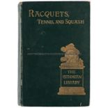 Miles (Eustace). Racquets, Tennis and Squash, first edition, Ward Lock, 1902, 8 vo., with plates and