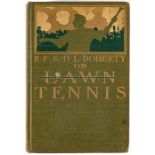 Doherty (R.F. & H.L.). R.F. and H.L. Doherty on Lawn Tennis, US first edition, Baker & Taylor